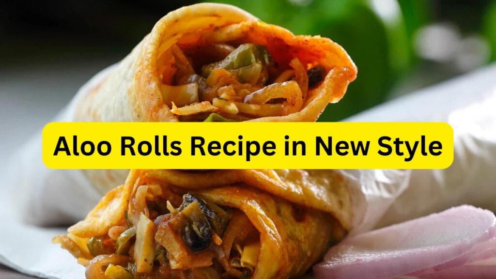 Aloo Rolls Recipe in New Style