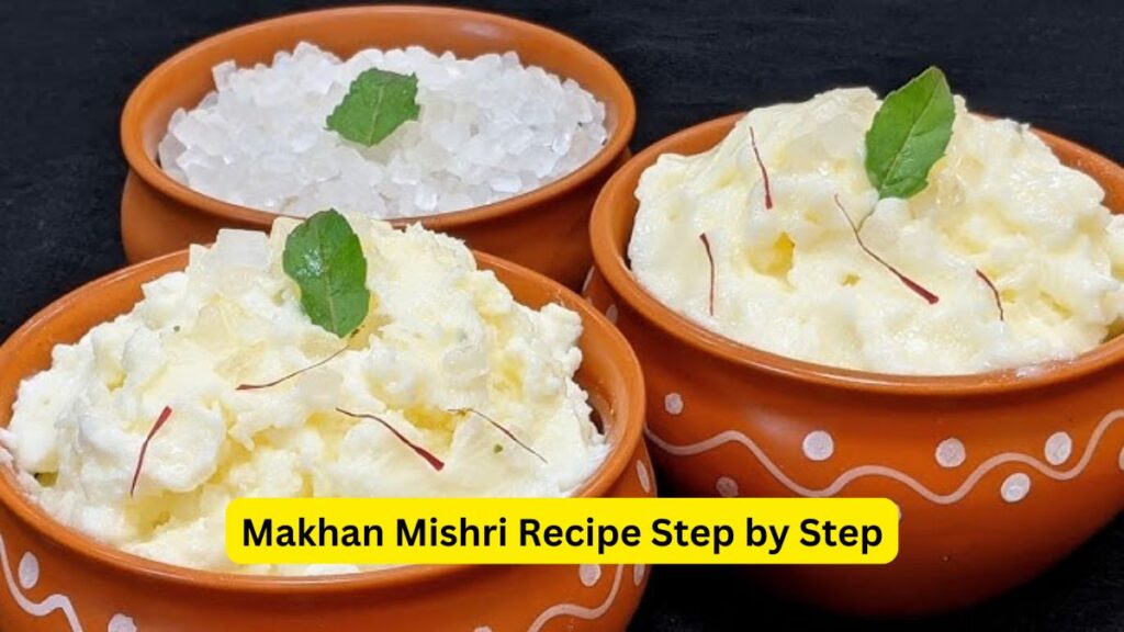 Makhan Mishri Recipe Step by Step